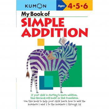 My Book of Simple Addition: Ages 4-5-6