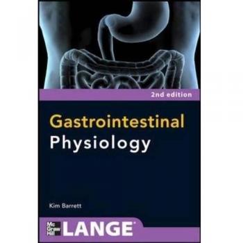 Gastrointestinal Physiology Textbook, 2nd Edition by Kim E. Barrett - McGraw-Hill