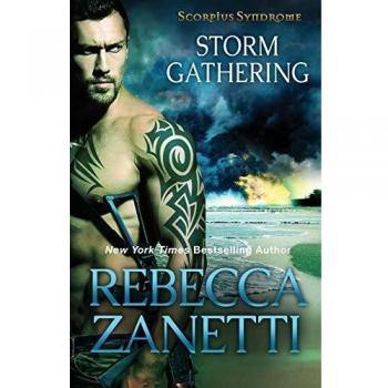 Storm Gathering: Scorpius Syndrome Book 4 by Rebecca Zanetti
