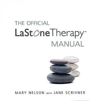 TheOfficial LaStone Therapy Manual The Complete Guide by Nelson, Mary