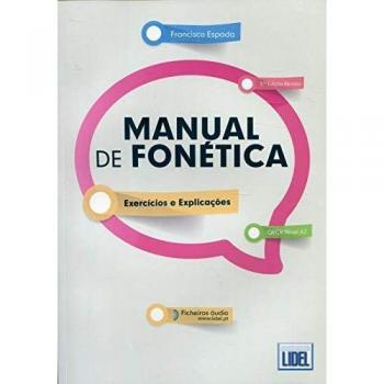 Manual de Fonética: Manual de Fonetica - Exercicios e Explicaco`es