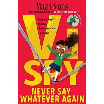 Vi Spy: Nunca Digas Nunca Más - Libro 2 de la divertida serie de espías de Maz Evans