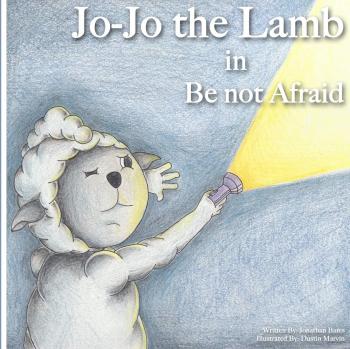 Jo-Jo el Corderito: No Temas, Libro Infantil Ilustrado de Jonathan Bates