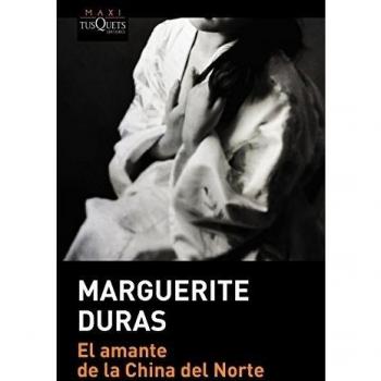 El amante de la China del Norte - Marguerite Duras