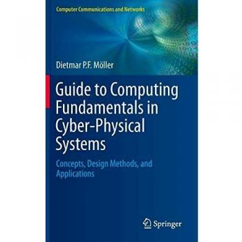 Cyber-Physical Systems Computing Fundamentals Guide: Concepts, Design Methods, and Applications