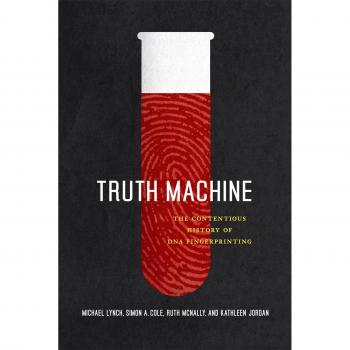 Truth Machine: The Contentious History of DNA Fingerprinting