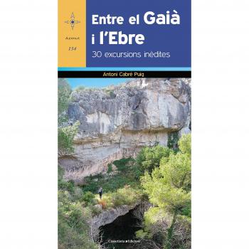 Entre El Gaià I L'Ebre: 30 excursions inèdites: 154