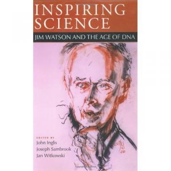 Inspiring Science: Jim Watson and the Age of DNA