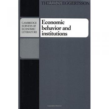 Neoinstitutional Economics: Economic Behavior and Institutions (Cambridge Surveys)