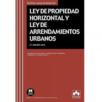 Ley de Propiedad Horizontal y Ley de Arrendamientos Urbanos: Texto legal básico con legislación complementaria, concordancias y modificaciones resaltadas: 1