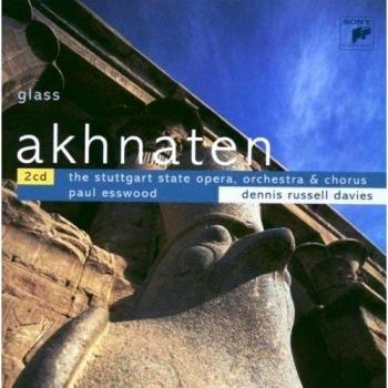 Glass: Akhnaten - Stuttgart State Opera Orchestr