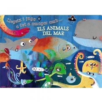 Llegeix i juga a fet a amagar amb... ELS ANIMALS DEL MAR - Anton Poitier