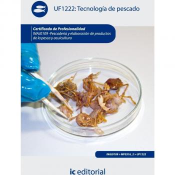 Tecnología de pescados. INAJ0109 - Pescadería y elaboración de productos de la pesca y acuicultura