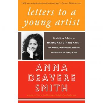 Letters to a Young Artist: Straight-Up Advice on Making a Life in the Arts-For Actors, Performers, Writers, and Artists of Every Kind