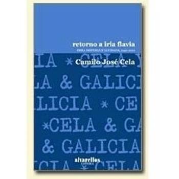 RETORNO A IRIA FLAVIA: Obra dispersa y olvidada, 1940-2001