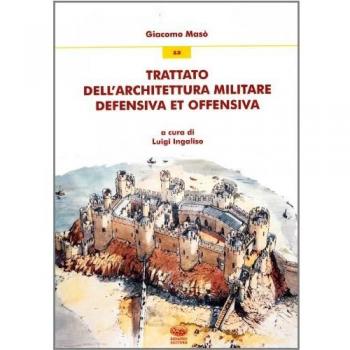Trattato dell'architettura militare defensiva et offensiva