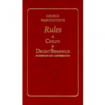 George Washington's Rules of Civility and Decent Behaviour
