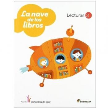 LECTURAS LA NAVE DE LOS LIBROS 3 PRIMARIA - 9788468011233