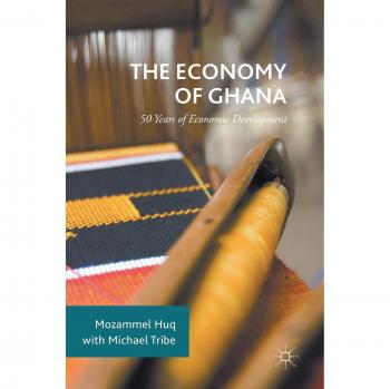 The Economy of Ghana: 50 Years of Economic Development