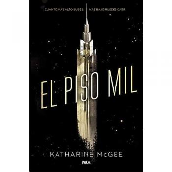 El piso mil 1 - El piso mil - Katharine Mcgee
