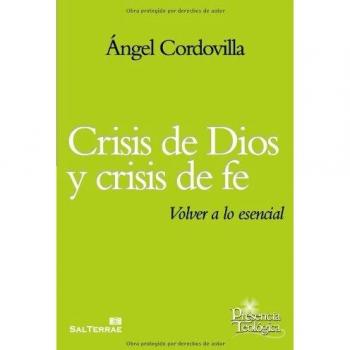 Crisis de Dios y crisis de fe: Volver a lo esencial: 188