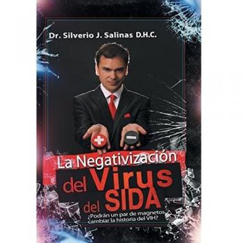 La Negativización Del Virus Del Sida: ¿Podrán un par de magnetos cambiar la historia del VIH?