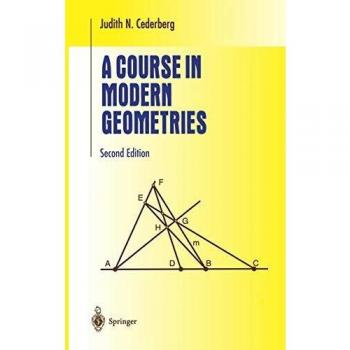 Modern Geometries: An Undergraduate Textbook by Judith N. Cederberg