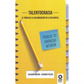 Talentocracia: El poder de la colaboración en la era digital