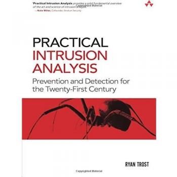 Practical Intrusion Analysis: Prevention and Detection for the TwentyFirst Century: Prevention and Detection for the TwentyFirst Century