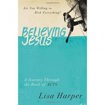 Believing Jesus Are You Willing to Risk Everything? A Journey Through the Book of Acts