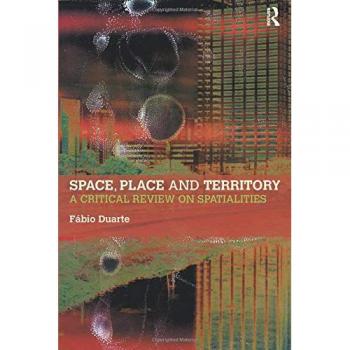 Space, Place and Territory: A Critical Review on Spatialities