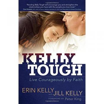 Kelly Tough: Live Courageously by Faith