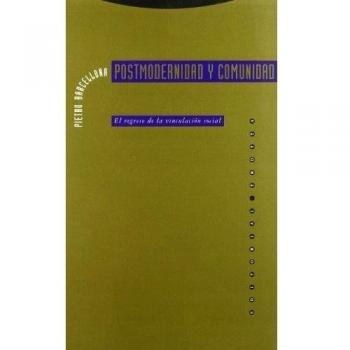 Postmodernidad Y Comunidad. El Regreso De La Vinculación Social - 2ª Edición