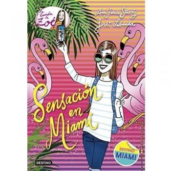 Sensación en Miami: La Banda de Zoé 13 - Ana García-siñeriz/jordi Labanda Blanco
