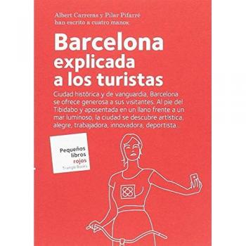 Barcelona explicada a los turistas - Carreras De Odriozola, Albert/pifarré Matas, Pilar