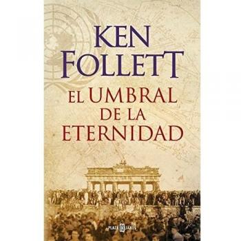El umbral de la eternidad - Ken Follett