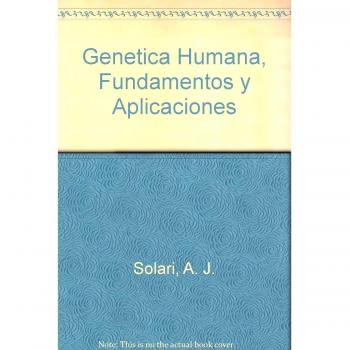 Genética humana. Fundamentos y aplicaciones en medicina.