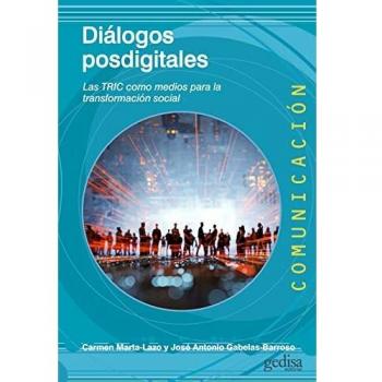 Diálogos posdigitales: Las TRIC como medios para la trasformación social: 500493 (Comunicación
