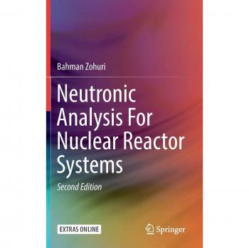 Neutronic Analysis For Nuclear Reactor Systems