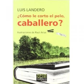 ¿como le corto el pelo, Caballero? - Landero Luis