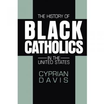 The History of Black Catholics in the United States