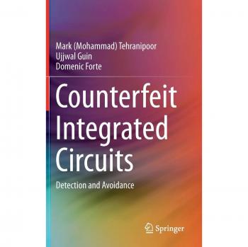 Counterfeit Integrated Circuits Detection and Prevention Guide
