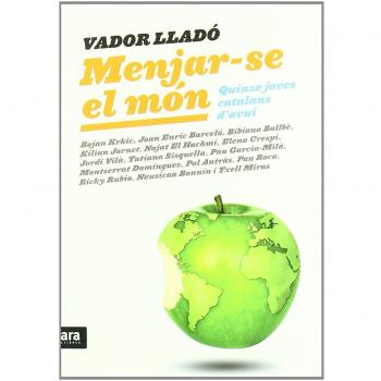 Menjar-Se El Món. Quinze Joves Catalans D'Avui