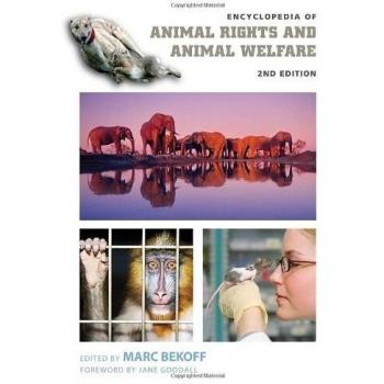 Encyclopedia of Animal Rights and Animal Welfare, 2nd Edition [2 volumes]