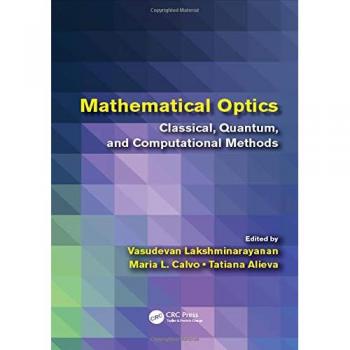 Mathematical Optics: Classical and Quantum Theories by CRC Press