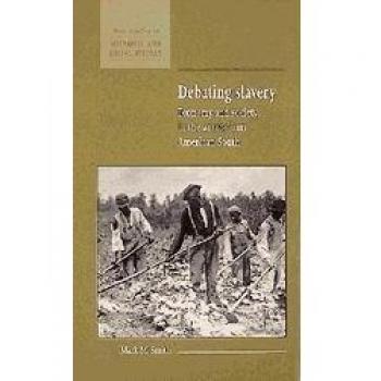 Debating Slavery: Economy and Society in the Antebellum American South: 36