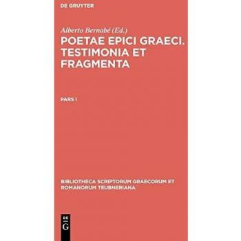 Poetae epici Graeci. Testimonia et fragmenta. Pars I