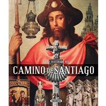 Atlas ilustrado del Camino de Santiago - Balasch Blanch, Enric; Ruiz Arranz, Yolanda