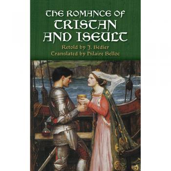 Tristan and Iseult: The Classic Love Story Edition