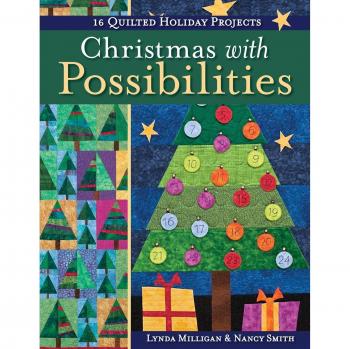 Christmas with Possibilities: 16 Quilted Holiday Projects - Print-on-Demand Edition